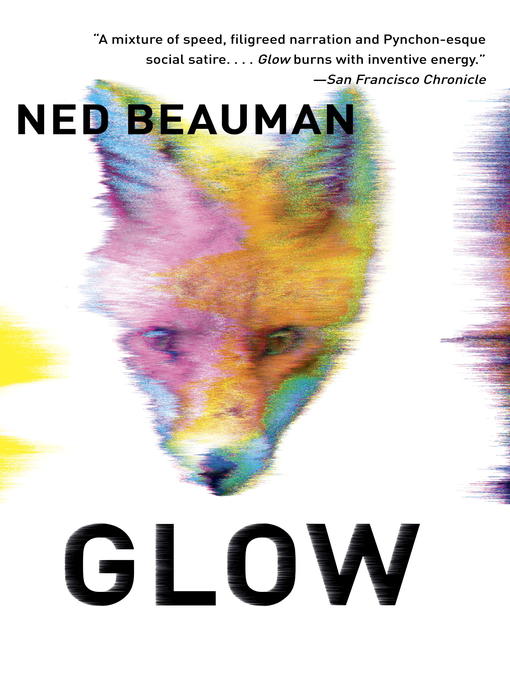 Title details for Glow by Ned Beauman - Available